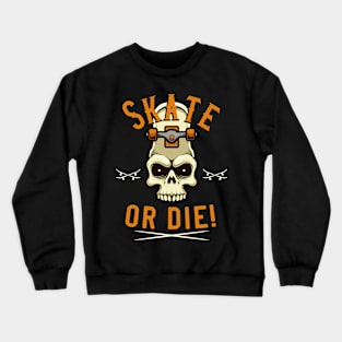 Skate Or Die Skater Skull Crewneck Sweatshirt